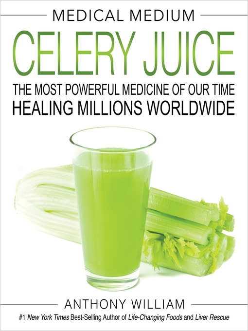 Title details for Medical Medium Celery Juice by Anthony William - Wait list